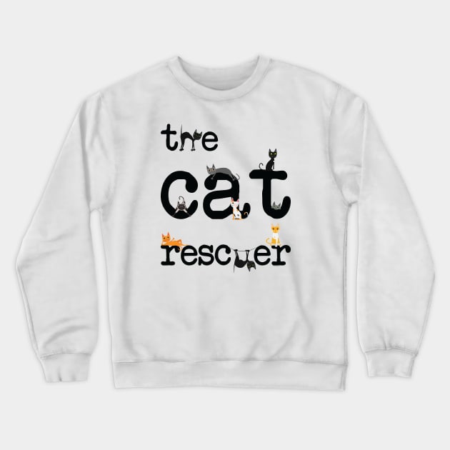 The cat rescuer! Crewneck Sweatshirt by uncutcreations